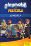 Playmobil. La película. La novela. Playmobil (Planeta Junior) 9788408213932