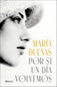 Por si un día volvemos. María Dueñas (Editorial Planeta) 9788408299592