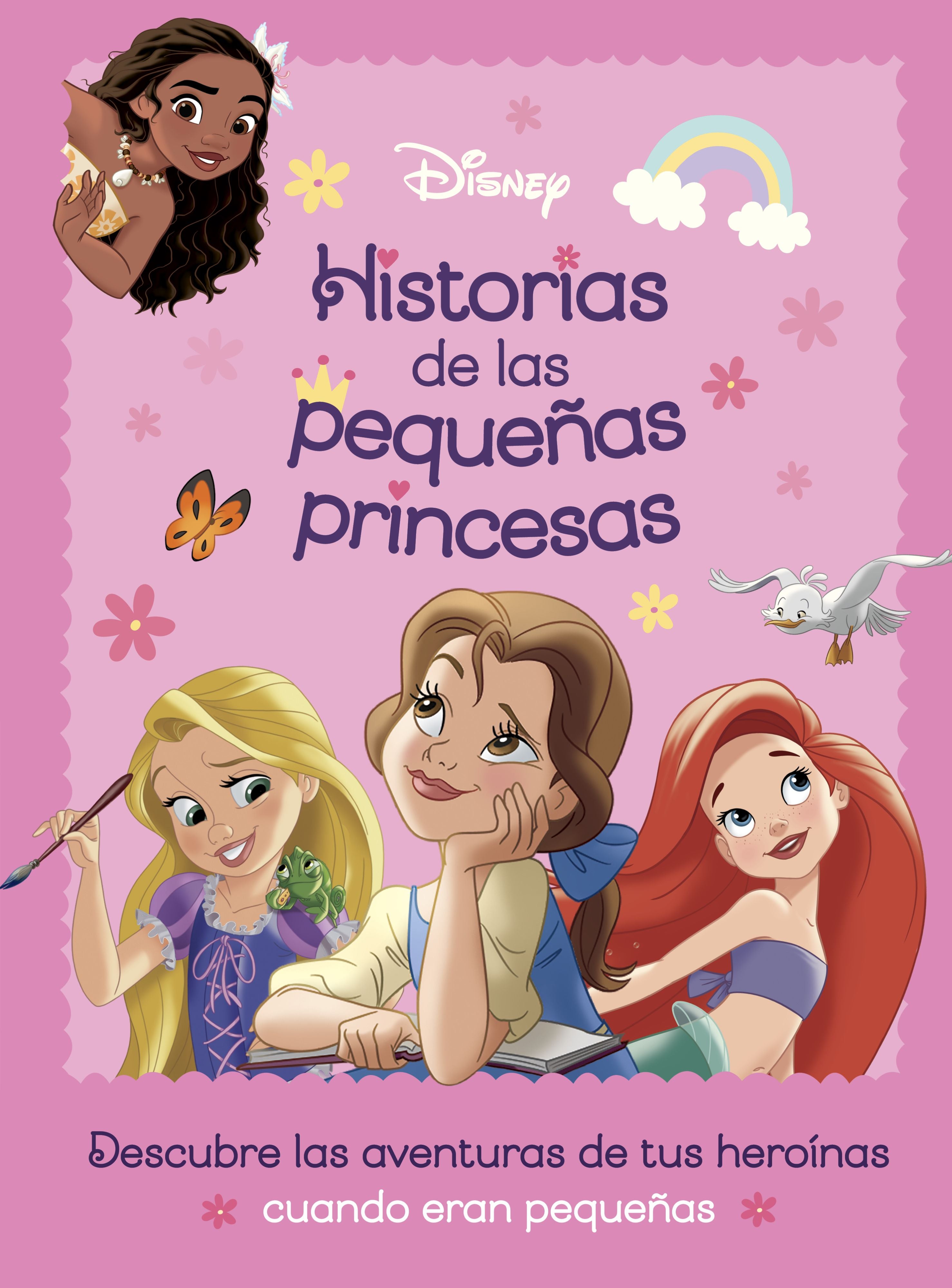 Princesas. Historias de las pequeñas princesas: Recopilatorio de cuentos. Disney (Libros Disney) 9788410029934