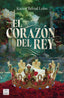 Rey 3. El corazón del rey. Karine Bernal Lobo (Crossbooks) 9788408310495