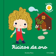 Ricitos de oro. Cuento con texturas. Annelore Parot (Timun Mas Infantil) 9788408246107