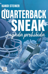 Rivales. Quarterback Sneak: Jugada prohibida. Kandi Steiner (Crossbooks) 9788408312987