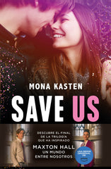 Save Us (Serie Save 3): La novela que ha inspirado la serie Maxton Hall. Mona Kasten (Editorial Planeta) 9788408248200