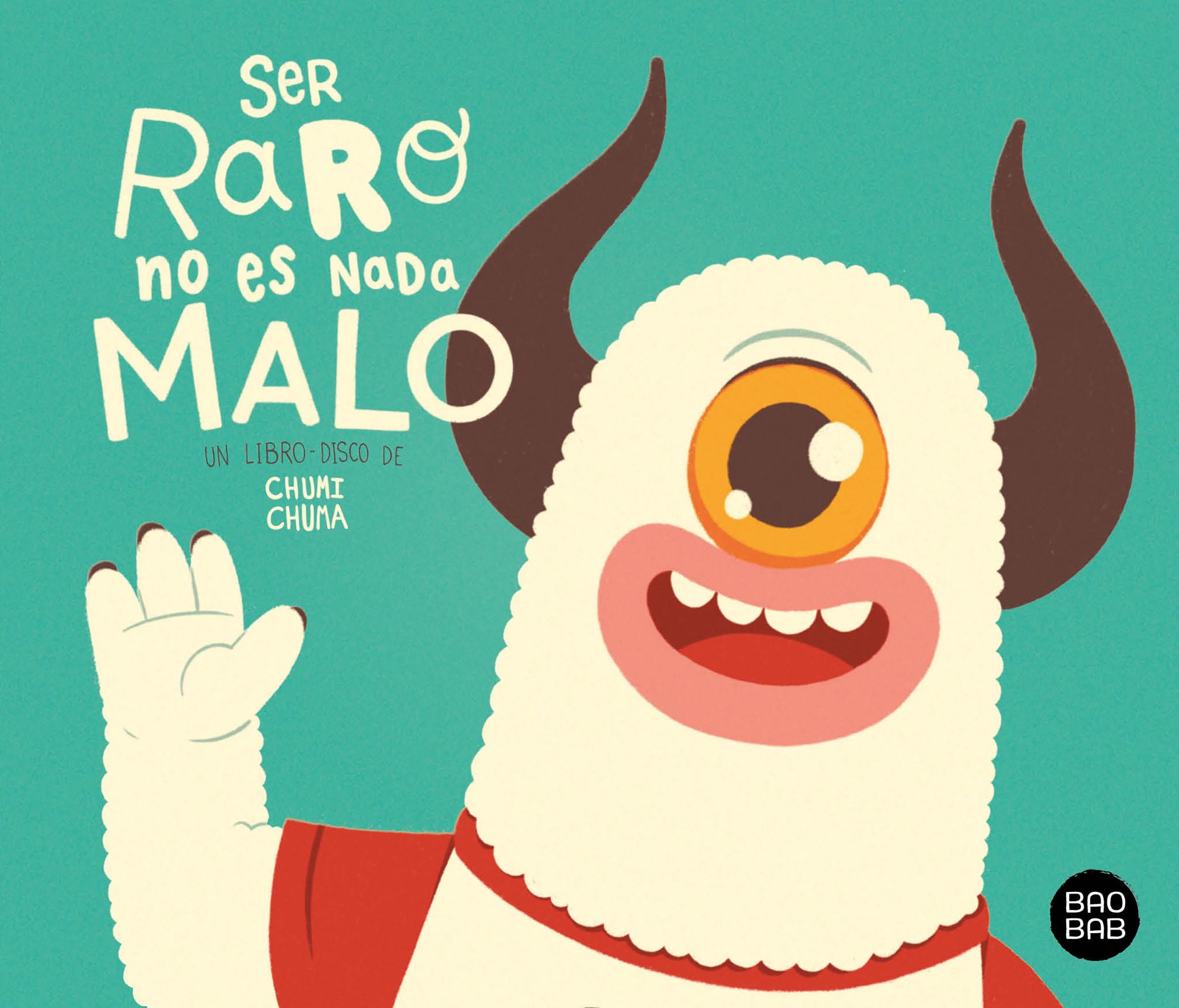 Ser raro no es nada malo: Libro + CD. Chumi Chuma (Destino Infantil & Juvenil) 9788408228363