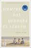 Siempre nos quedará el verano. Jenny Han (Crossbooks) 9788408304197