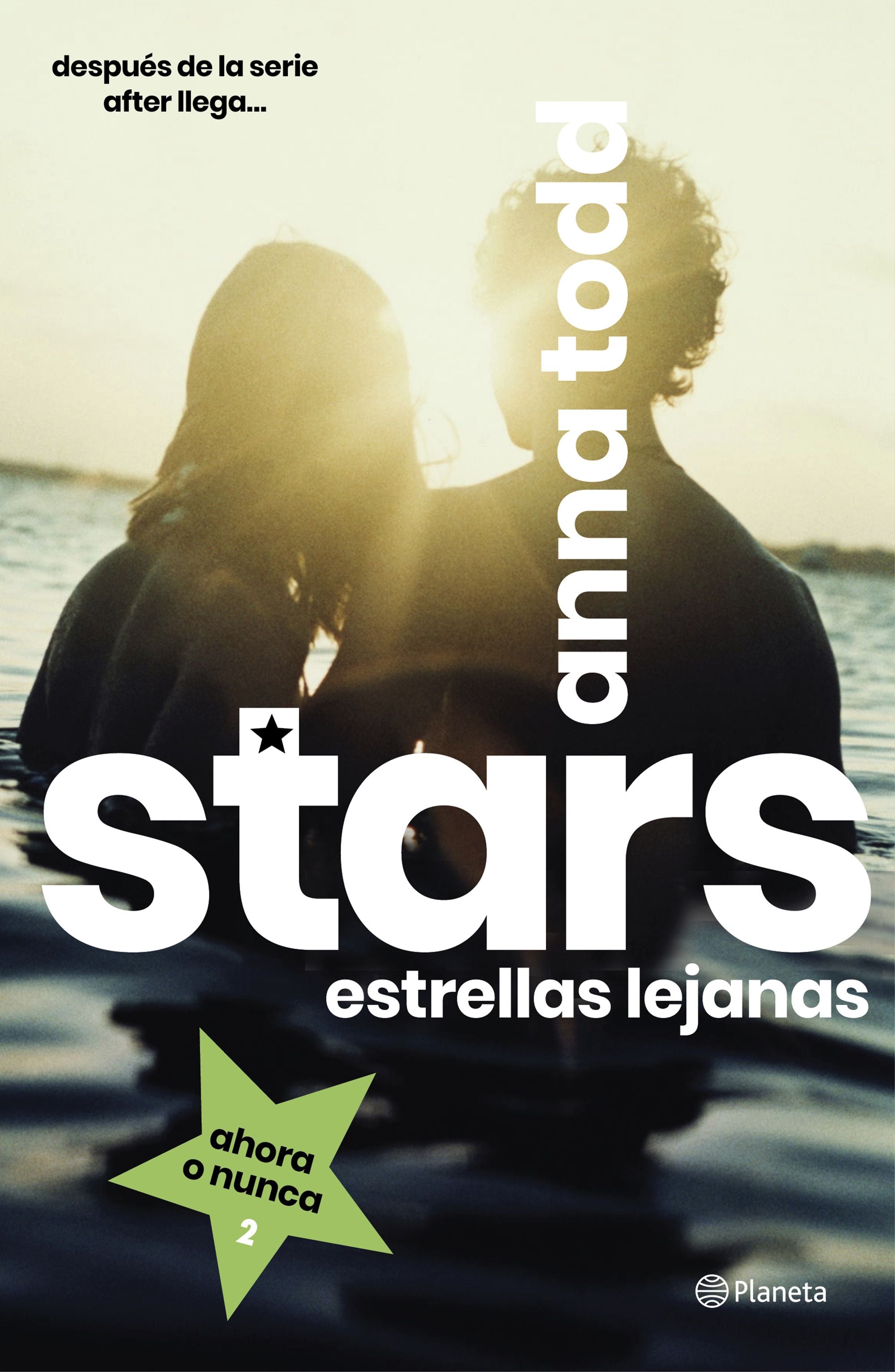 Stars. Estrellas lejanas. Anna Todd (Editorial Planeta) 9788408216810