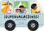 ¡Supervacaciones!: Libro con ruedas. Ekaterina Trukhan (Timun Mas Infantil) 9788408278498