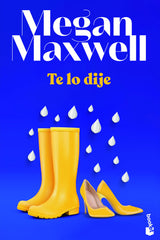 Te lo dije. Megan Maxwell (Booket) 9788408243649
