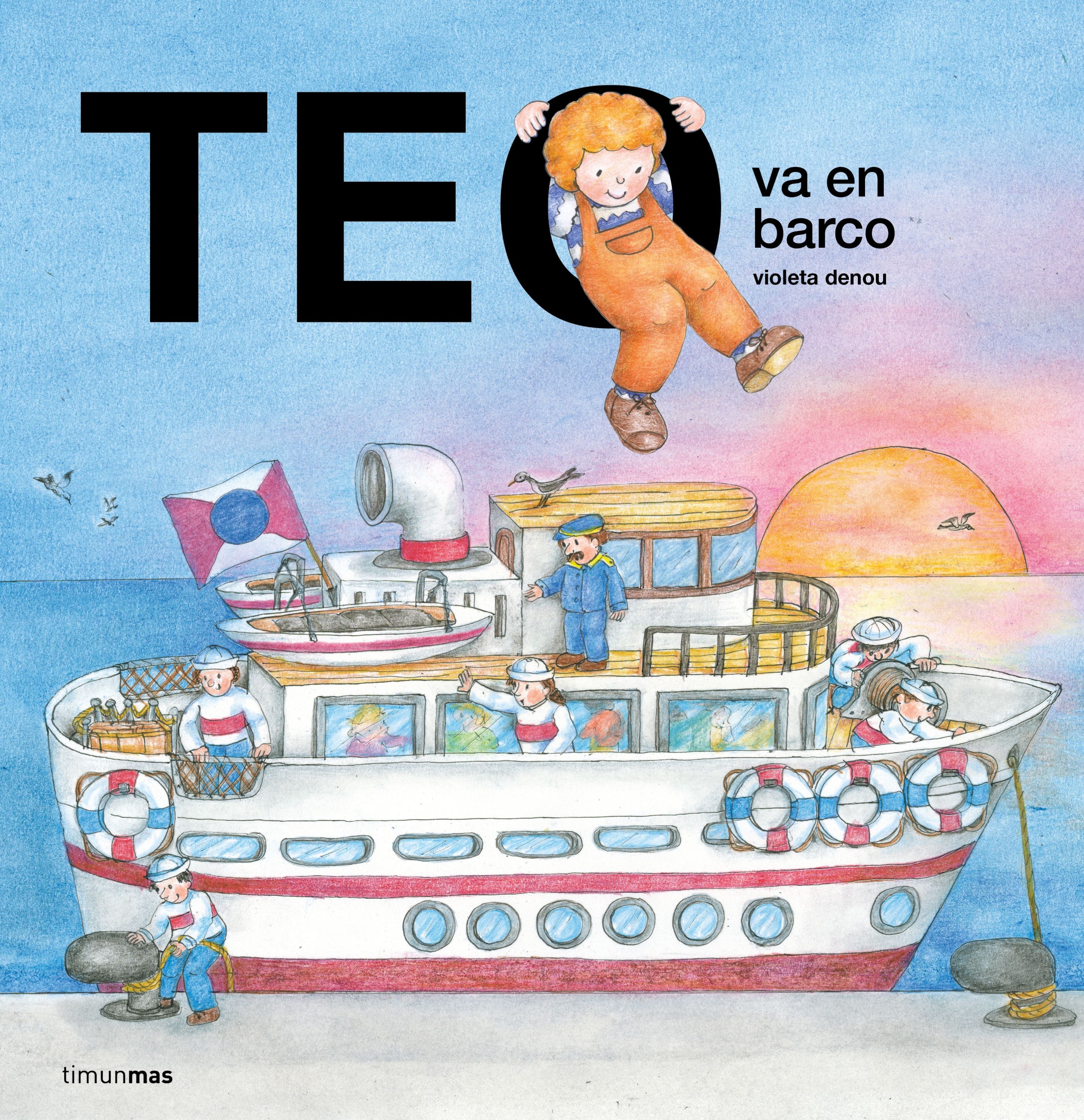Teo va en barco. Violeta Denou (Timun Mas Infantil) 9788408295990