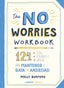 The No Worries Workbook: 124 Listas, Actividades y Consejos para Mantener a Raya Tu Ansiedad