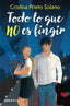 Todo lo que no es fingir. Cristina Prieto Solano (Esencia) 9788408286196