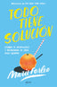 Todo tiene solución: Cambia tu mentalidad y transforma tu vida para siempre. Marie Forleo (Zenith) 9788408246411