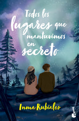 Todos los lugares que mantuvimos en secreto. Inma Rubiales (Booket) 9788408304944
