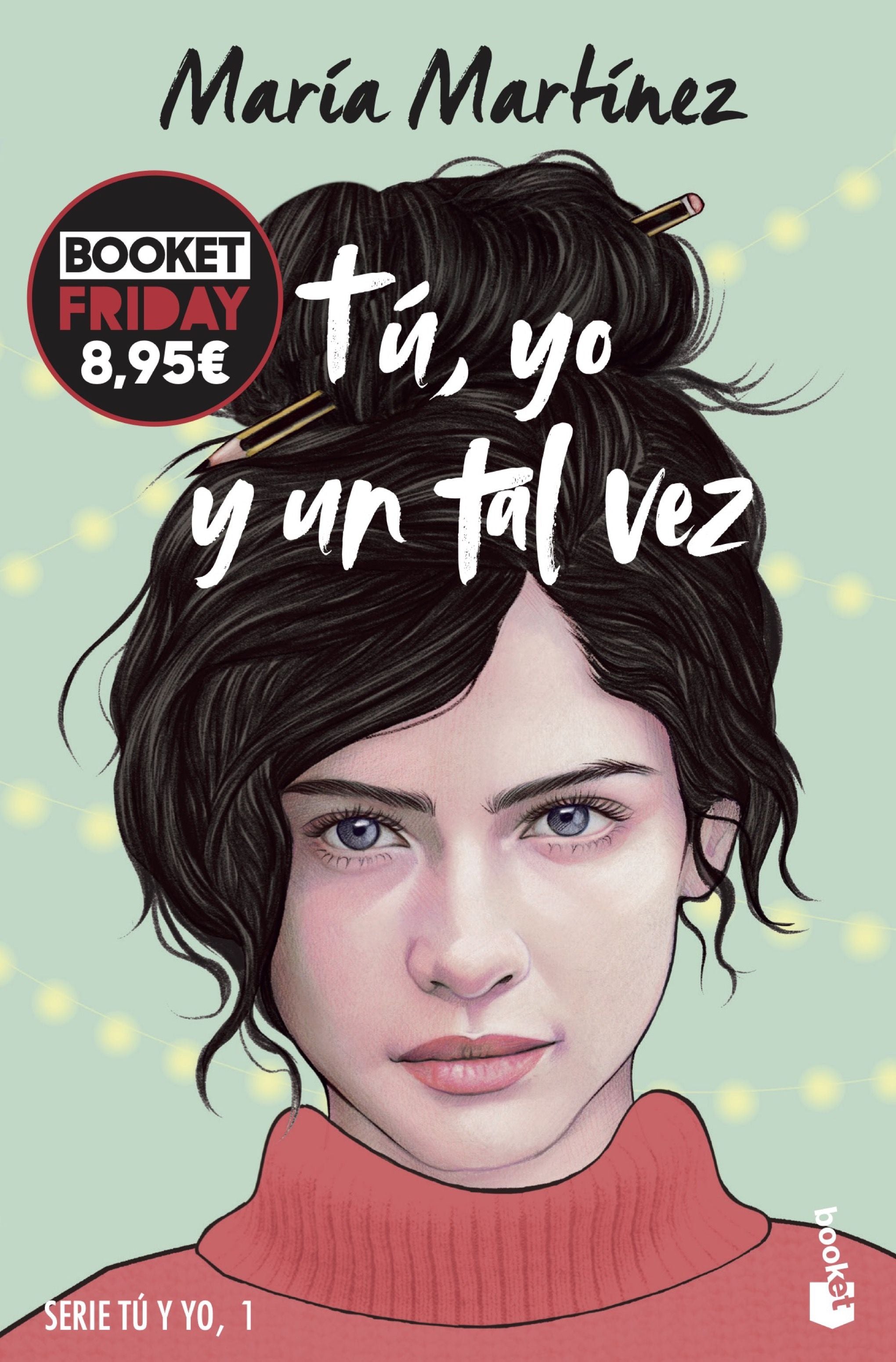 Tú, yo y un tal vez (Tú y yo, 1): Edición limitada a precio especial. María Martínez (Booket) 9788408294726