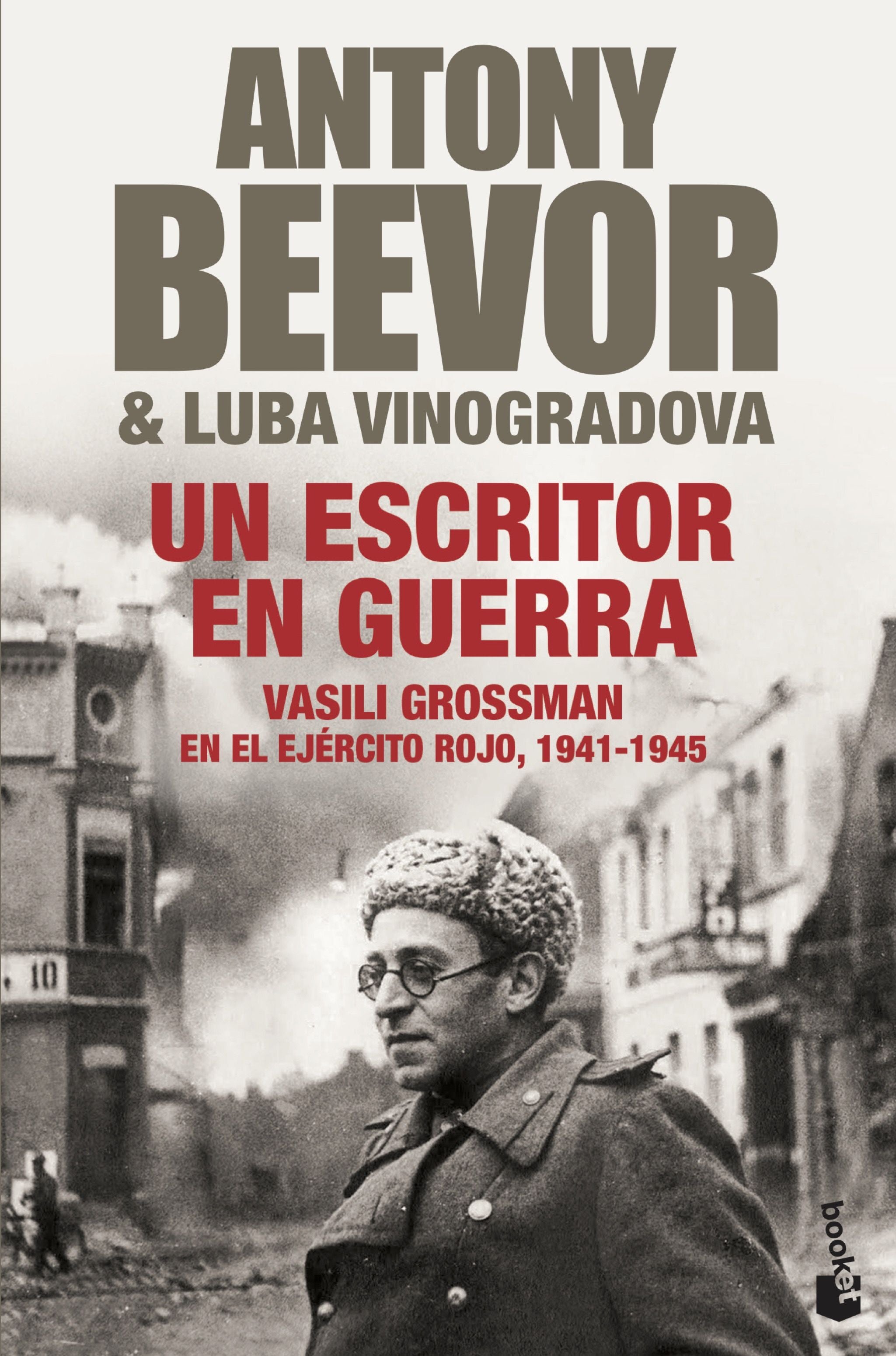 Un escritor en guerra: Vasili Grossman en el Ejército Rojo, 1941-1945