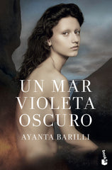 Un mar violeta oscuro. Ayanta Barilli (Booket) 9788408234777