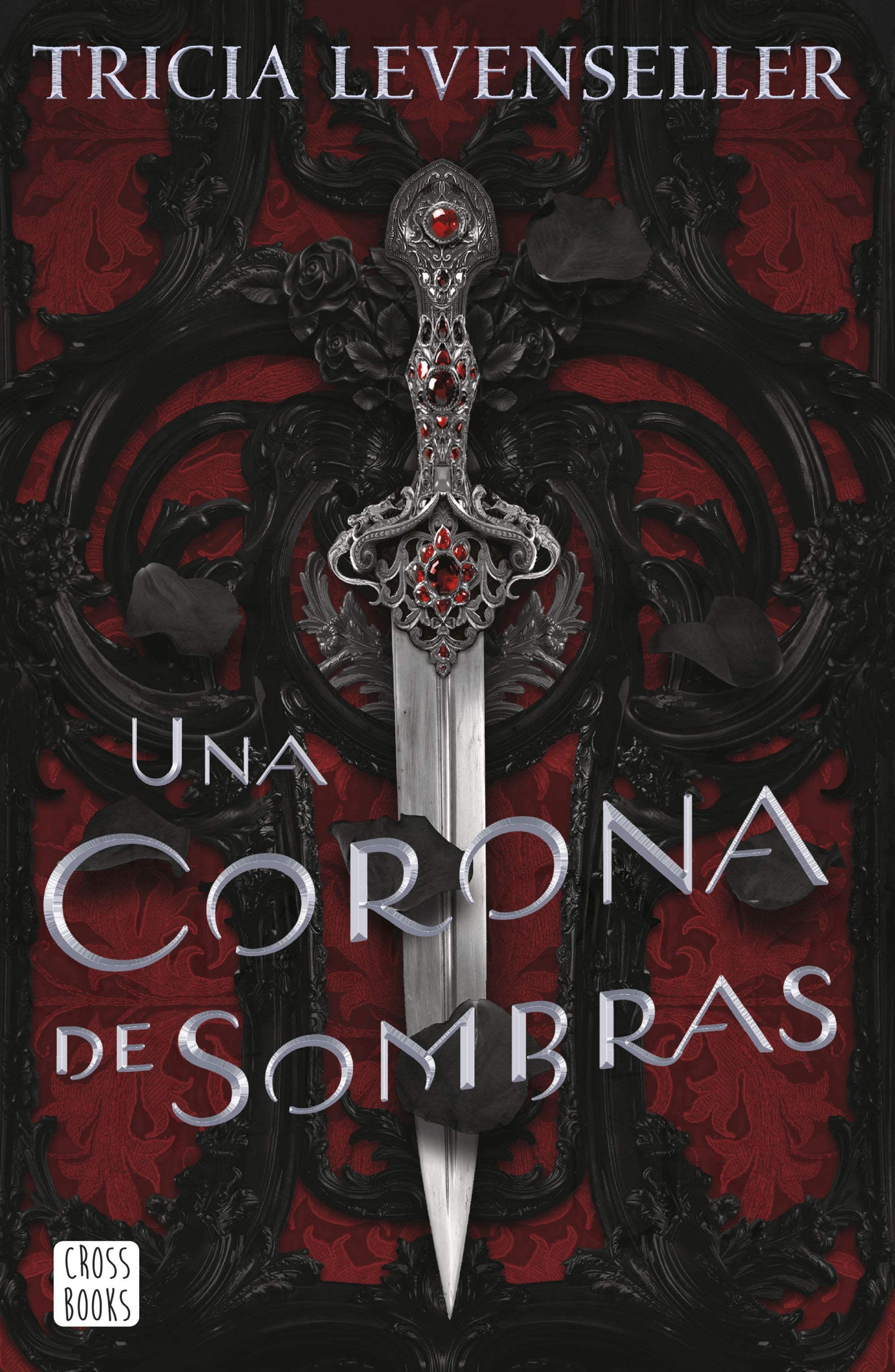 Una corona de sombras. Tricia Levenseller (Crossbooks) 9788408249276