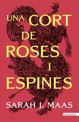 Una cort de roses i espines. Sarah J. Maas (fanbooks) 9788410028517