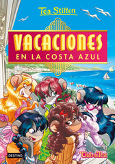 Vacaciones en la Costa Azul: Tea Stilton 44. Tea Stilton (Destino Infantil & Juvenil) 9788408252498