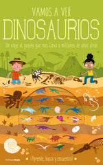 Vamos a ver dinosaurios: Un viaje al pasado que nos lleva a millones de años atrás. Timothy Knapman (Timun Mas Infantil) 9788408224273