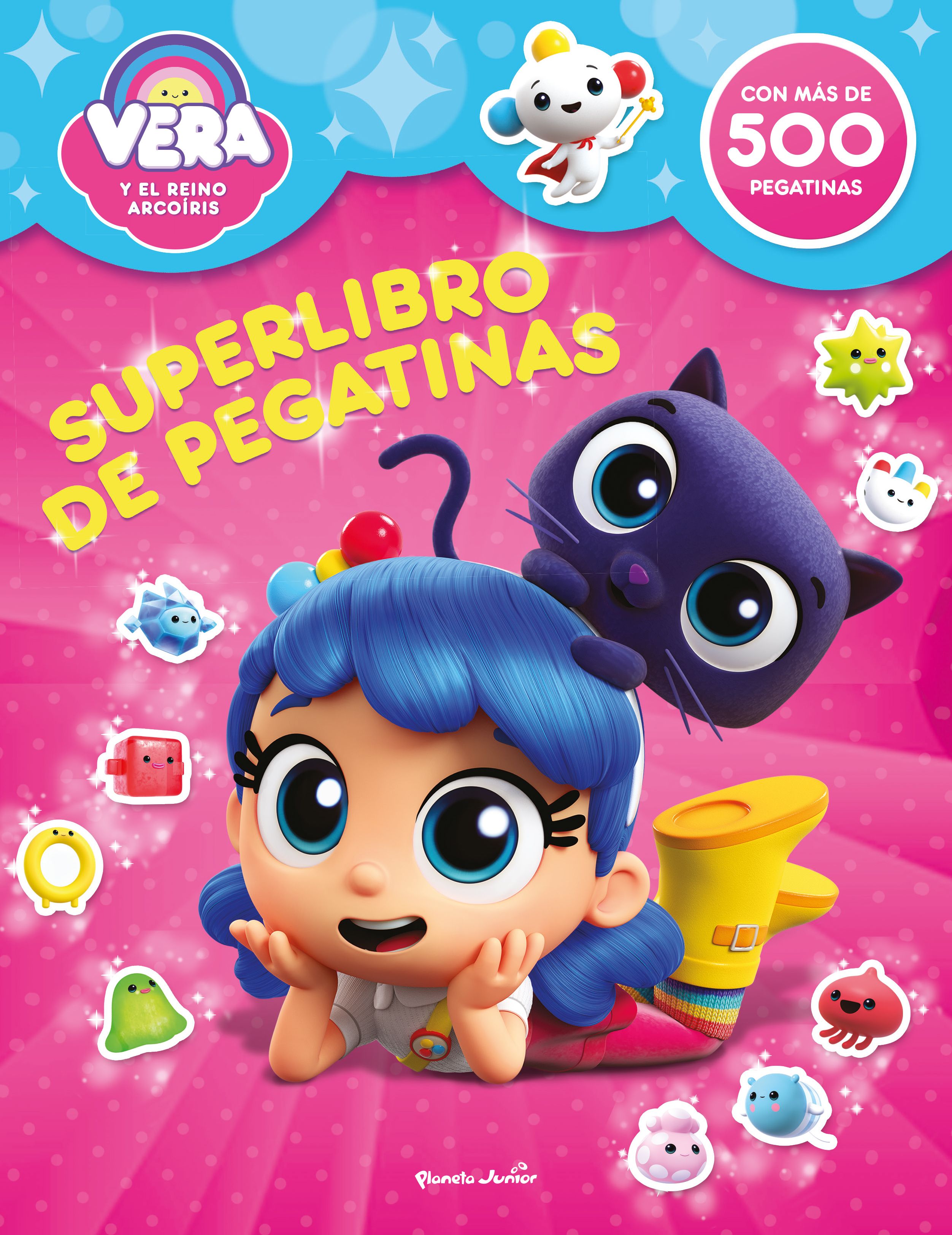 Vera y el Reino Arcoíris. Superlibro de pegatinas: Con más de 500 pegatinas. Vera y el Reino Arcoíris (Planeta Junior) 9788408280484