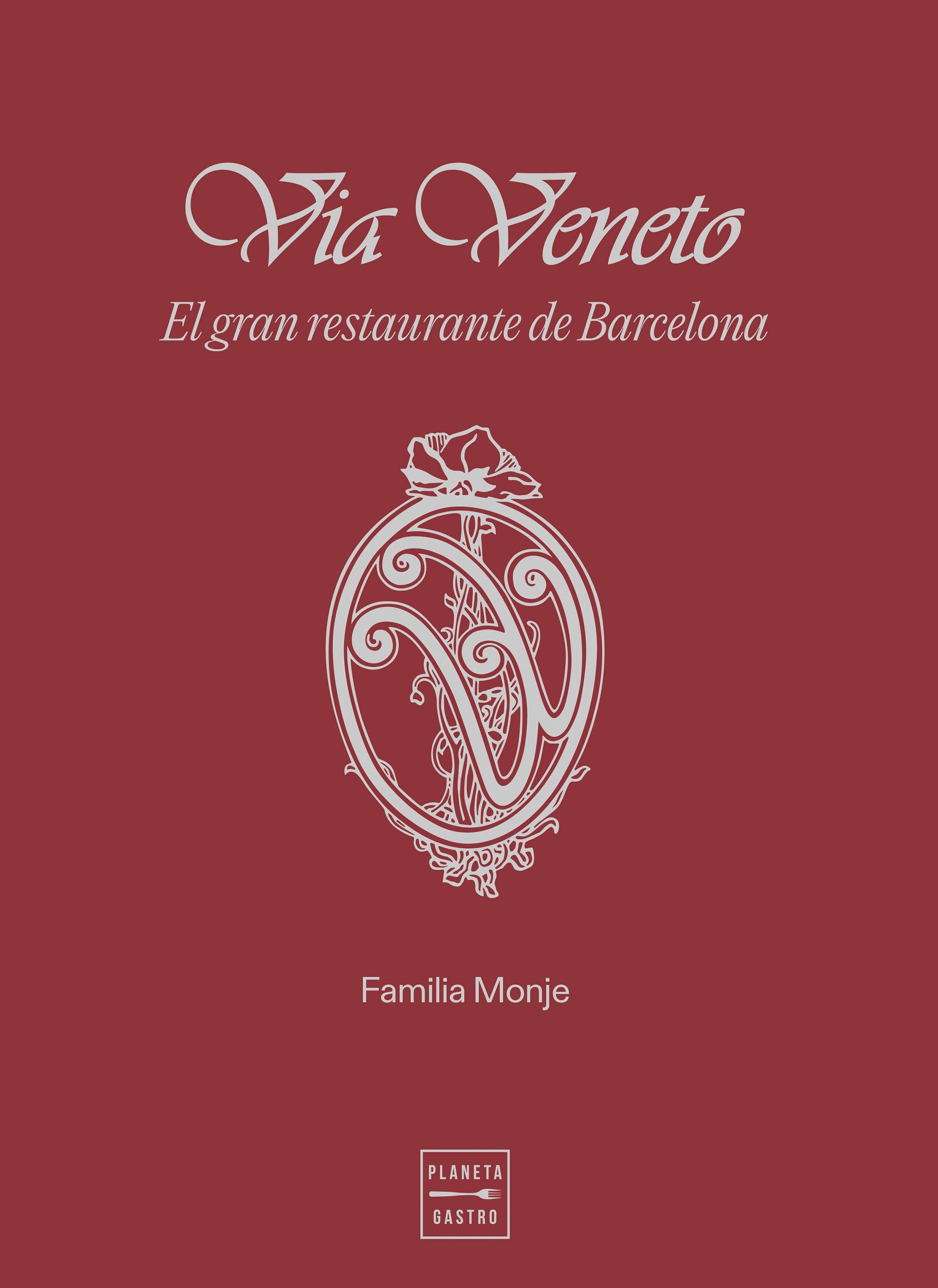 Via Veneto. Pere Monje (Planeta Gastro) 9788408283423