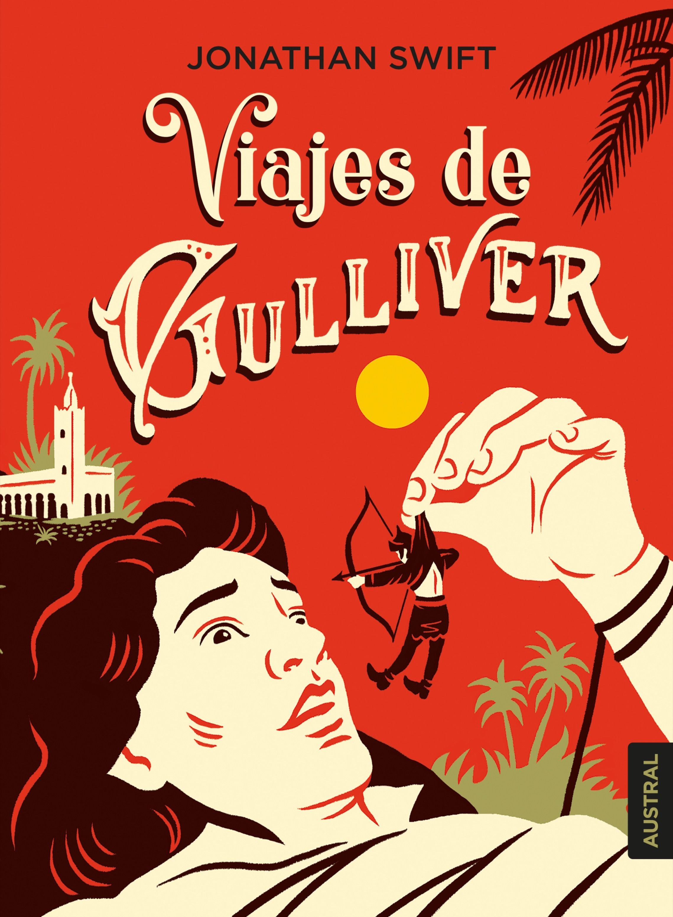 Viajes de Gulliver. Jonathan Swift (Austral) 9788408233107