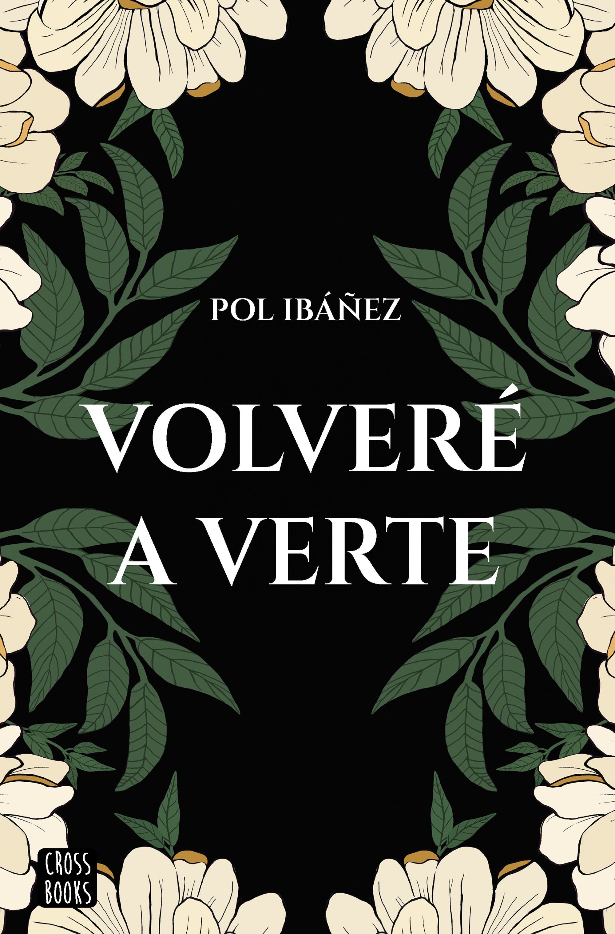 Volveré a verte. Pol Ibáñez (Crossbooks) 9788408267188