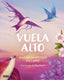 Vuela alto. Marina Marroquí Esclápez (Destino Infantil & Juvenil) 9788408299424