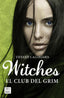 Witches 2. El club del Grim: Witches 2