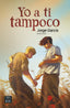Yo a ti tampoco. Jorge García. Jota_Studio (Crossbooks) 9788408286912