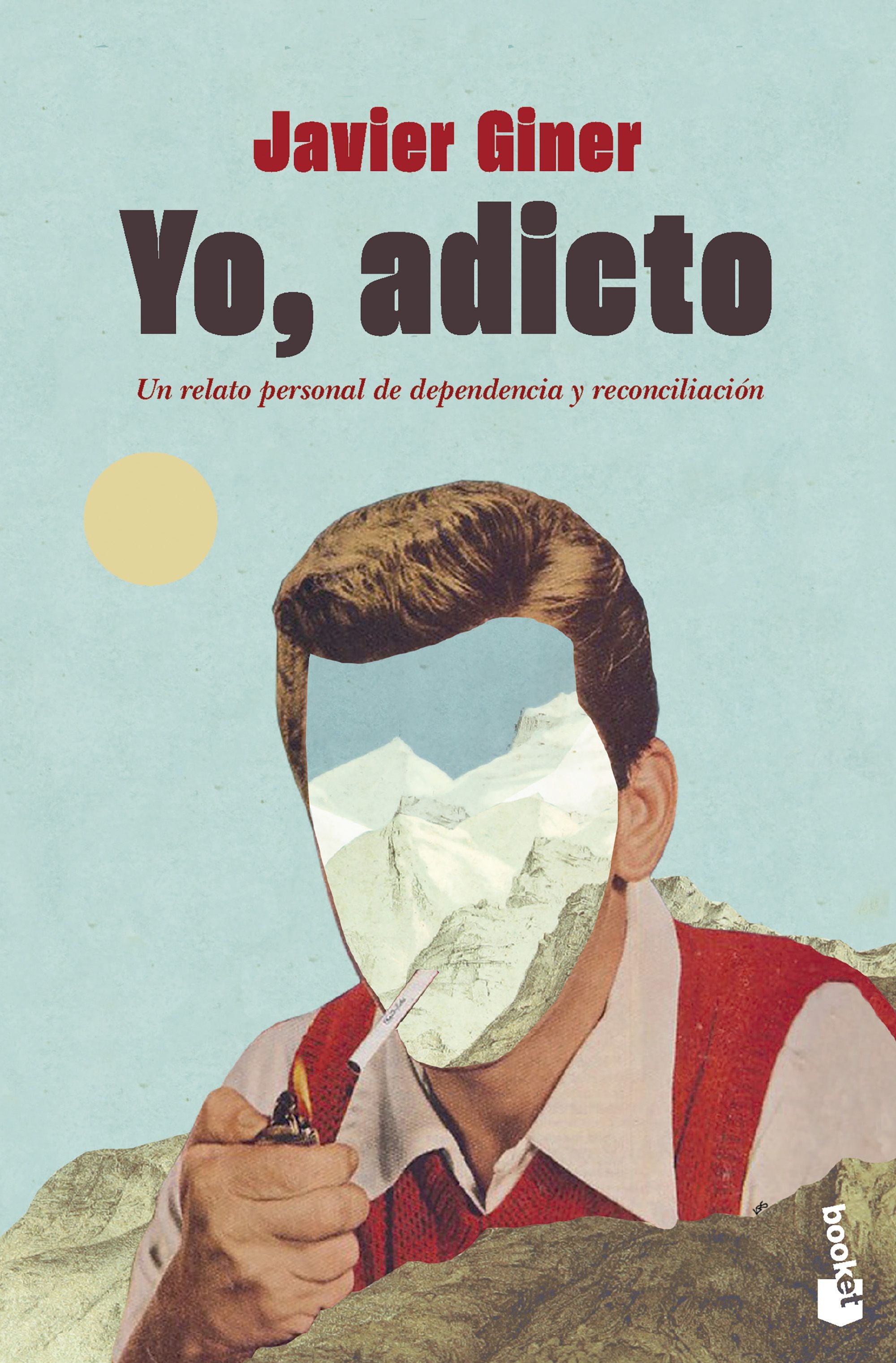 Yo, adicto: Un relato personal de dependencia y reconciliación. Javier Giner (Booket) 9788408276784