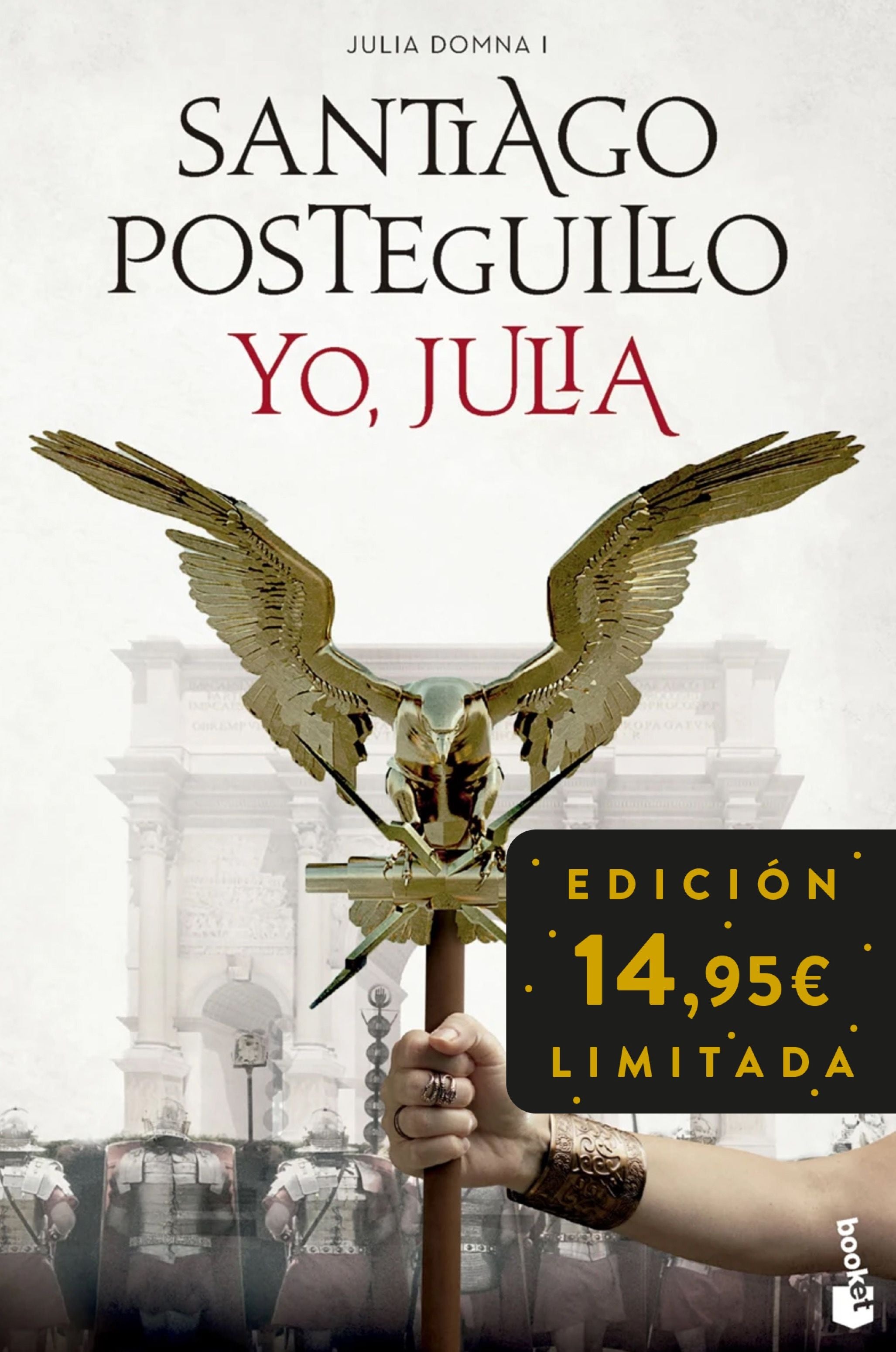Yo, Julia (Julia Domna I): Edición limitada a precio especial. Santiago Posteguillo (Booket) 9788408309468