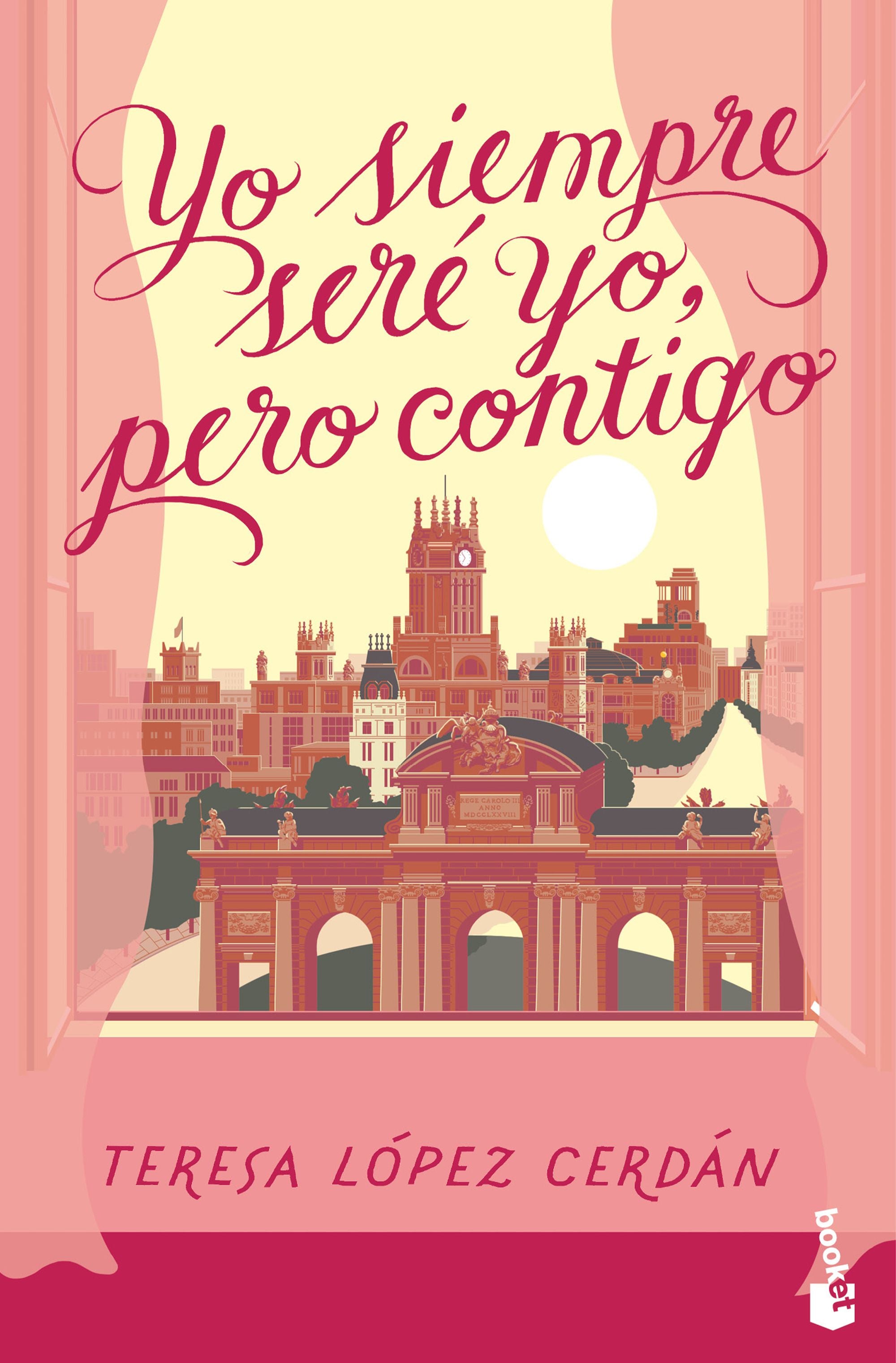 Yo siempre seré yo, pero contigo. Teresa López Cerdán (Booket) 9788408301219