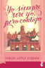 Yo siempre seré yo, pero contigo. Teresa López Cerdán (Booket) 9788408301219