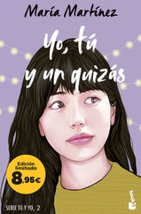 Yo, tú y un quizás (Serie Tú y yo, 2): Edición limitada a precio especial. María Martínez (Booket) 9788408298502