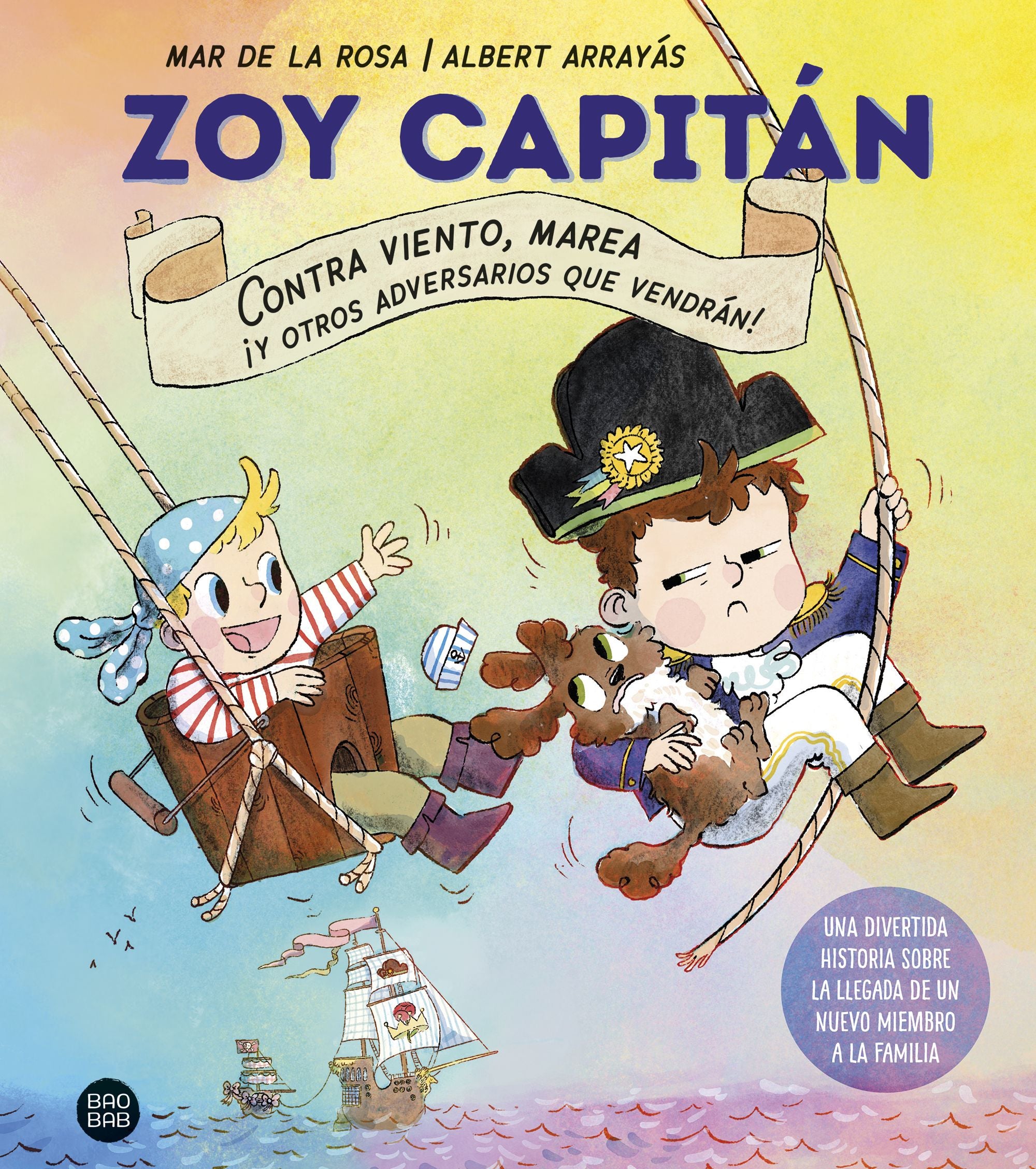Zoy capitán: contra viento, marea ¡y otros adversarios que vendrán!. Mar de la Rosa (Destino Infantil & Juvenil) 9788408308256