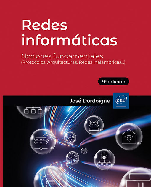 Redes informáticas: Nociones Fundamentales (9ª edición) - (Protocolos, Arquitecturas, Redes inalámbricas...)