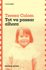Tot va passar alhora: Memòria del fred (Editorial Comanegra S.L.) 9788410161788
