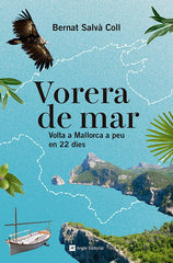 Vorera de mar: Volta a Mallorca a peu en 22 dies (Angle Editorial) 9788410112322