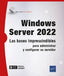 Windows Server 2022: Las bases indispensables