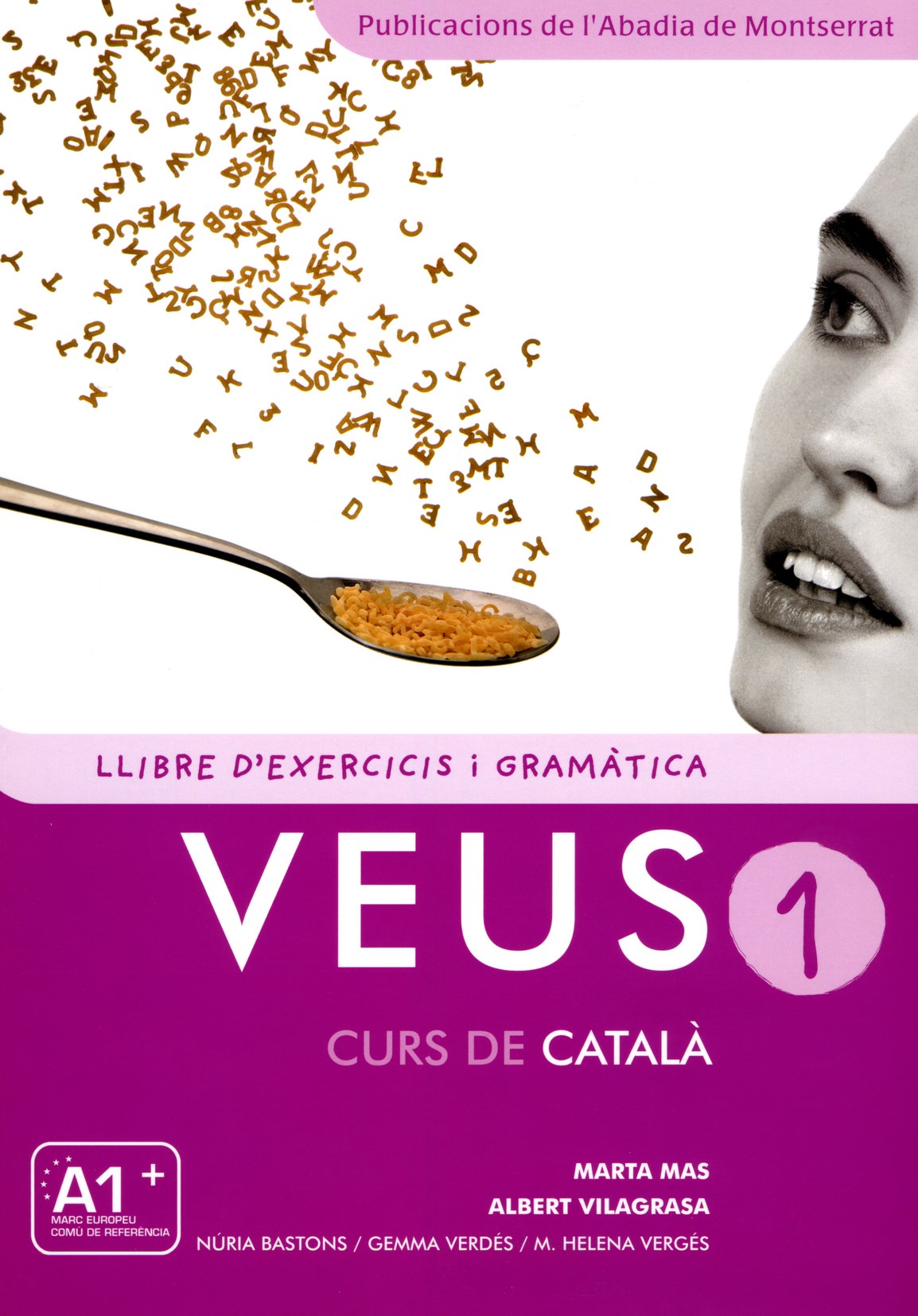 Veus. Curs de català. Llibre d'exercicis i gramàtica. Nivell 1. Mas Prats, Marta, Vilagrasa Grandia, Albert (Publicacions de l'Abadia de Montserrat, S.A.) 9788498832693
