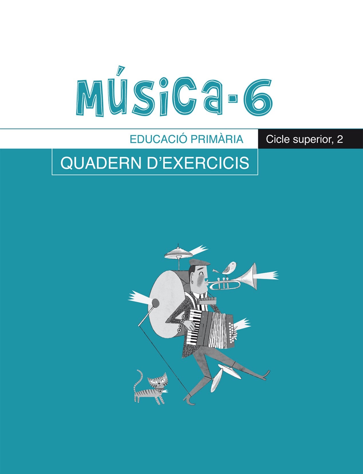 Música-6, Quadern d'exercicis, E.P., Cicle superior 2. Riera Subirachs, Santi (Publicacions de l'Abadia de Montserrat, S.A.) 9788498831696