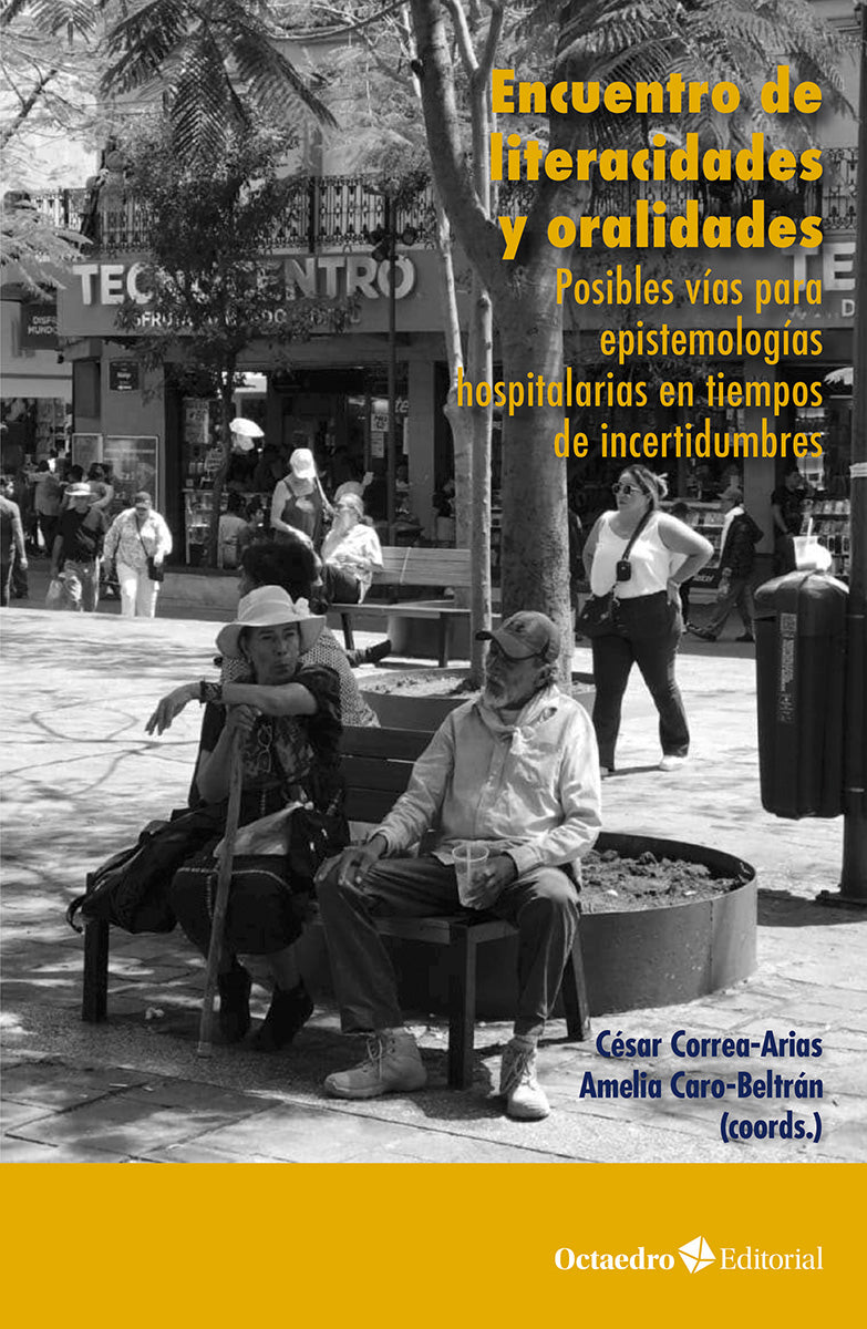 Encuentro de literacidades y oralidades: Posibles vías para epistemologías hospitalarias en tiempos de incertidumbres (Editorial Octaedro, S.L.) 9788410054813 Imagen principal del producto