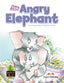 THE ANGRY ELEPHANT