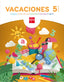 Vacaciones. 5 Primaria. Aa. Vv. (EDICIONES SM) 9788467593044