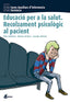 Educació per la salut. Recolzament psicològic al pacient