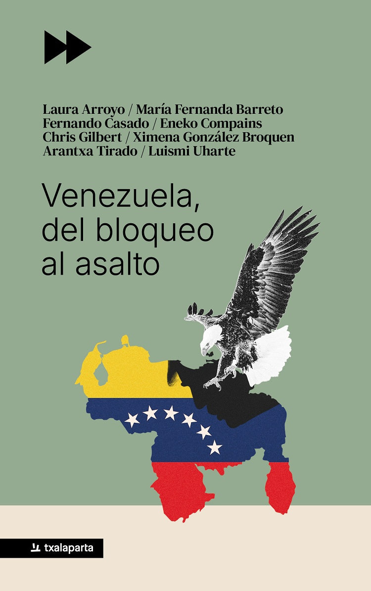 Venezuela, del bloqueo al asalto (Txalaparta, S.L.) 9788410246942