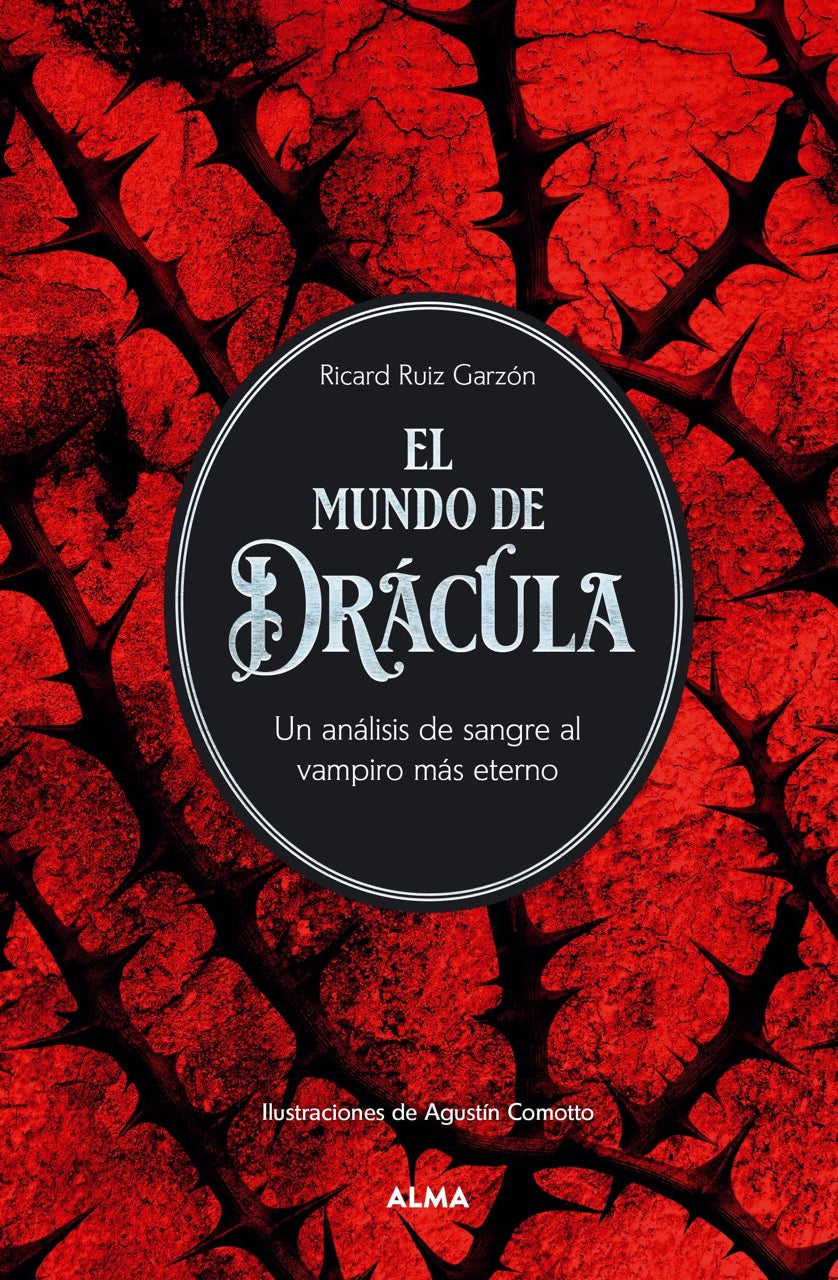 El mundo de Drácula: Un análisis de sangre al vampiro más eterno (Editorial Alma) 9788410206083