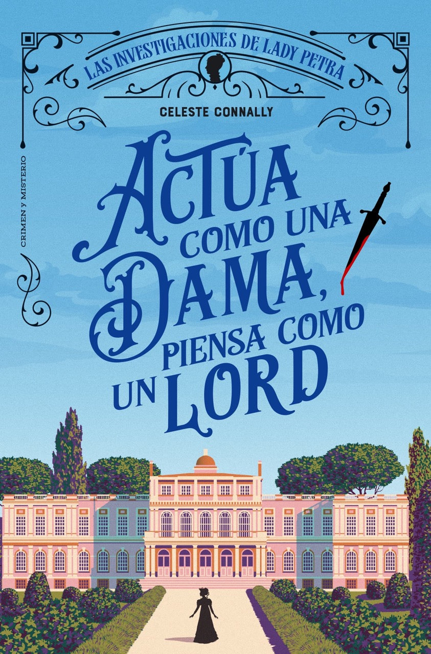 Actúa como una dama, piensa como un lord (Editorial Alma) 9788410206113